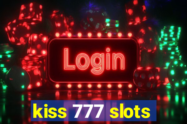 kiss 777 slots